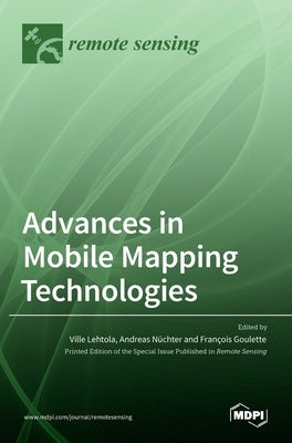 Advances in Mobile Mapping Technologies by Lehtola, Ville