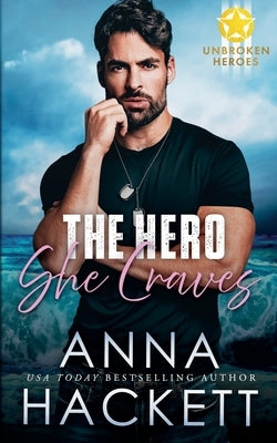 The Hero She Craves by Hackett, Anna