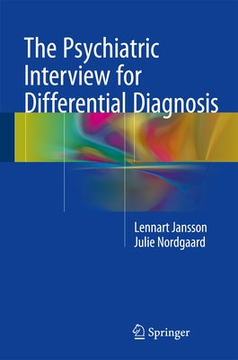 The Psychiatric Interview for Differential Diagnosis by Jansson, Lennart