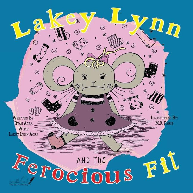 Lakey Lynn and the Ferocious Fit by Acra, Ryan a.