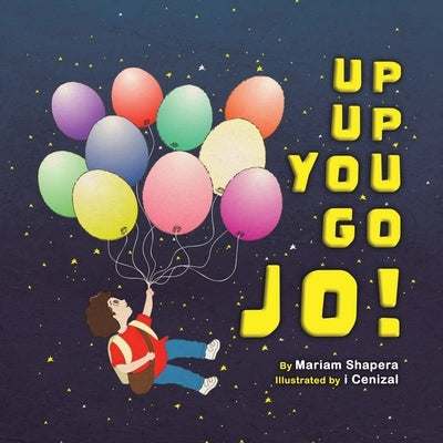 Up up You Go Jo! by Shapera, Mariam