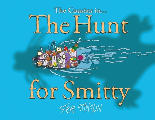 The Hunt for Smitty by Stinson, Steve