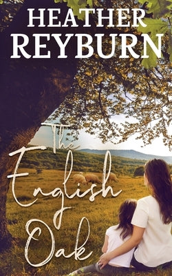 The English Oak by Reyburn, Heather