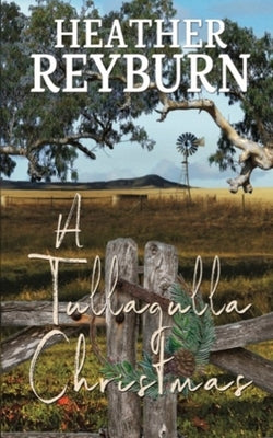 A Tullagulla Christmas by Reyburn, Heather