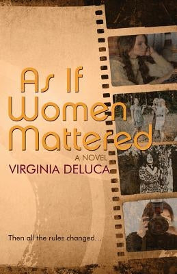 As If Women Mattered by DeLuca, Virginia