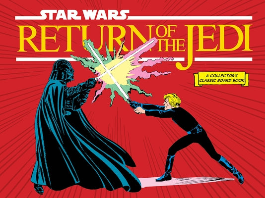 Star Wars: Return of the Jedi (a Collector's Classic Board Book) by Lucasfilm Ltd