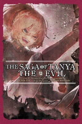 The Saga of Tanya the Evil, Vol. 12 (Light Novel) by Zen, Carlo