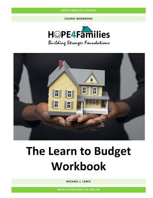 The Learn to Budget Workbook by Lewis, Michael J.