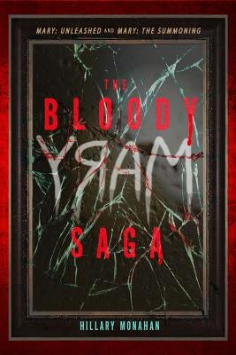 The Bloody Mary Saga by Monahan, Hillary