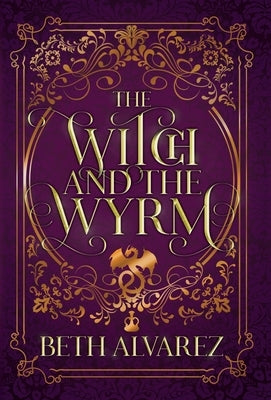 The Witch and the Wyrm by Alvarez, Beth