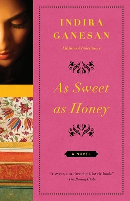 As Sweet As Honey by Ganesan, Indira