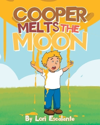 Cooper Melts the Moon by Escalante, Lori