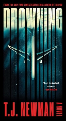 Drowning: The Rescue of Flight 1421 (a Novel) by Newman, T. J.