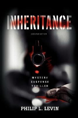 Inheritance: Mystery Suspense Thriller by Levin, Philip L.