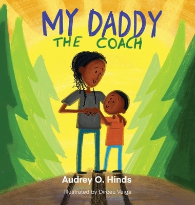 My Daddy the Coach by Hinds, Audrey O.