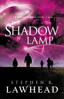 The Shadow Lamp by Lawhead, Stephen