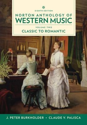 Norton Anthology of Western Music by Burkholder, J. Peter