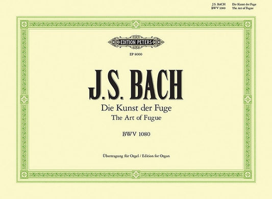 The Art of Fugue Bwv 1080: Complete Transcription for Organ by Bach, Johann Sebastian