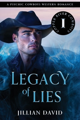 Legacy of Lies: A Psychic Cowboys Western Romance by David, Jillian