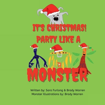 It's Christmas Party like a monster! by Furlong, Sara