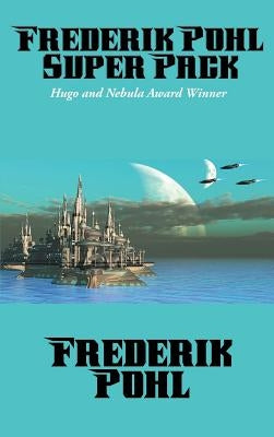 Frederik Pohl Super Pack by Pohl, Frederik