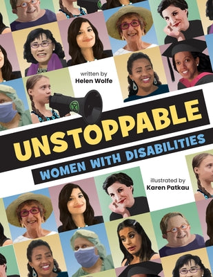 Unstoppable: Women with Disabilities by Wolfe, Helen