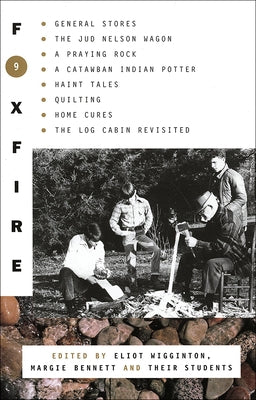 Foxfire 9 by Wigginton, Eliot