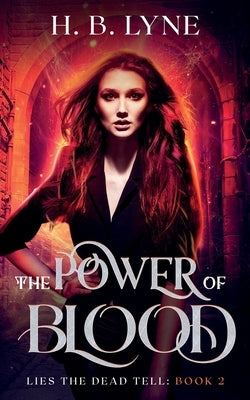 The Power of Blood by Lyne, H. B.