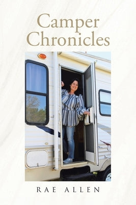 Camper Chronicles by Allen, Rae