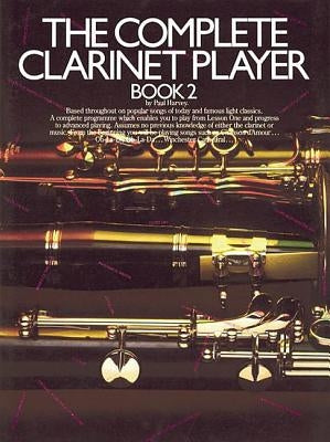 The Complete Clarinet Player - Book 2 by Harvey, Paul