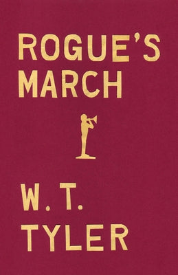 Rogue's March by Tyler, W. T.