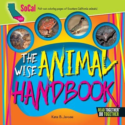 The Wise Animal Handbook SoCal by Jerome, Kate B.