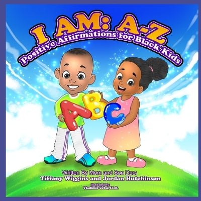 I Am: A-Z: Positive Affirmations for Black Kids by Hutchinson, Jordan Amari