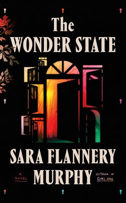 The Wonder State by Murphy, Sara Flannery