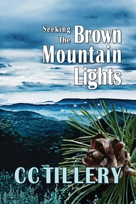 Seeking the Brown Mountain Lights by Hodges, Cyndi Tillery