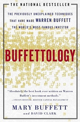 Buffettology: The Previously Unexplained Techniques That Have Made Warren Buffett the Worlds by Buffett, Mary