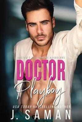 Doctor Playboy: A Second Chance Age-Gap Romance by Saman, Julie