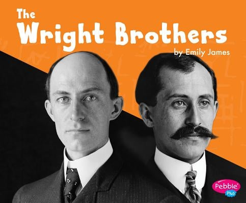 The Wright Brothers by James, Emily