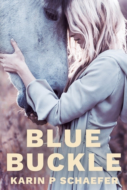 BlueBuckle by Schaefer, Karin P.