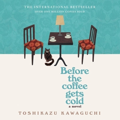 Before the Coffee Gets Cold by Kawaguchi, Toshikazu