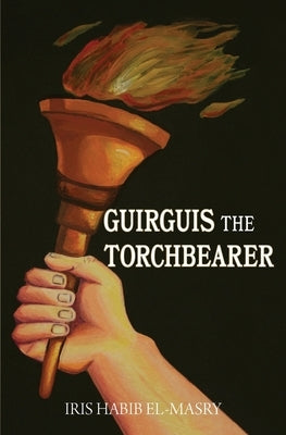 Guirguis the Torchbearer by Habib El-Masry, Iris