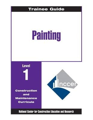 Painting: Commercial & Residential, Level 1 by Nccer