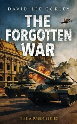 The Forgotten War by Corley, David Lee