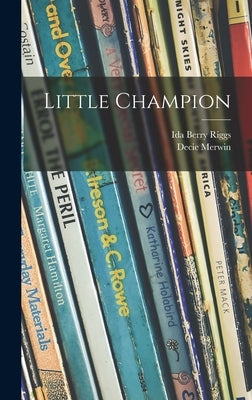 Little Champion by Riggs, Ida Berry