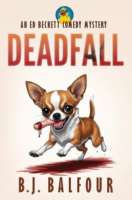 Deadfall by Balfour, B. J.