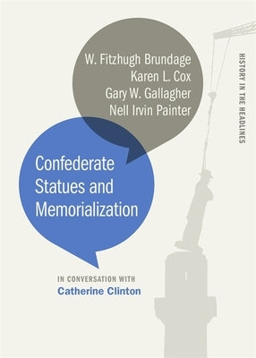 Confederate Statues and Memorialization by Clinton, Catherine