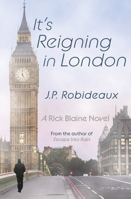 It's Reigning in London by Robideaux, J. P.