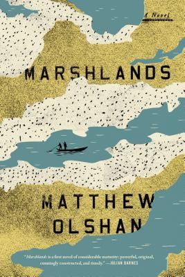 Marshlands by Olshan, Matthew