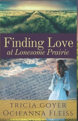 Finding Love at Lonesome Prairie by Fleiss, Ocieanna