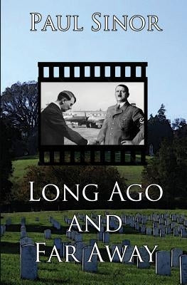 Long Ago and Far Away by Sinor, Paul